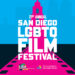 Lights, Camera, Action! FilmOut San Diego’s 21st Annual LGBTQ Film Festival is Back