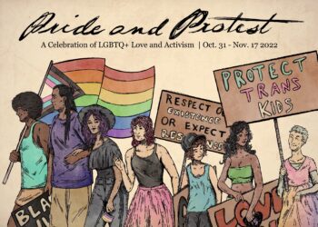 PRIDE AND PROTEST: A Celebration of LGBTQIA Love and Activism￼