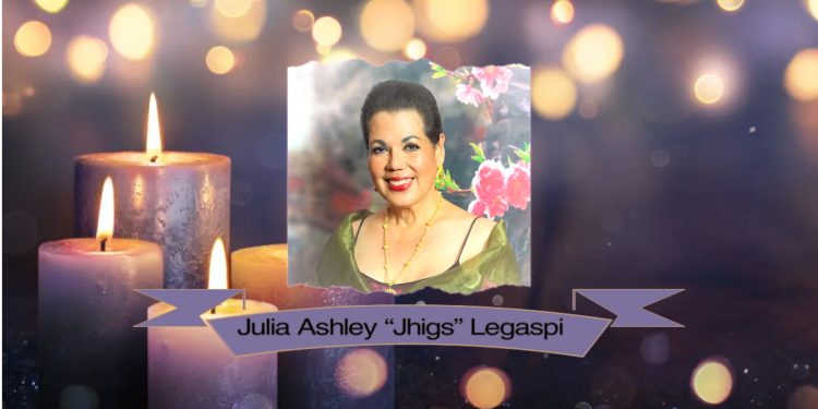 Obituary: Julia “Jhigs” Ashley Legaspi (1953-2025)